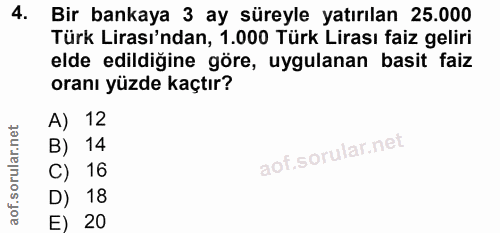 4. soru: Bir bankaya 3 ay süreyle yatırılan 25.000 Türk Lirası'ndan, 1.000 Türk Lirası faiz geliri elde edildiğine göre, uygul…