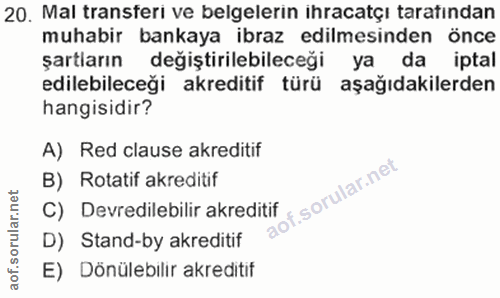 20. soru: Mal transferi ve belgelerin ihracatçı taratından muhabir bankaya ibraz edilmesinden önce şartların değiştirilebileceğ…