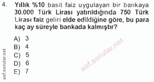 4. soru: Yıllık %10 basit faiz uygulayan bir bankaya 30.000 Türk Lirası yatırıldığında 750 Türk Lirası faiz geliri elde edildi…