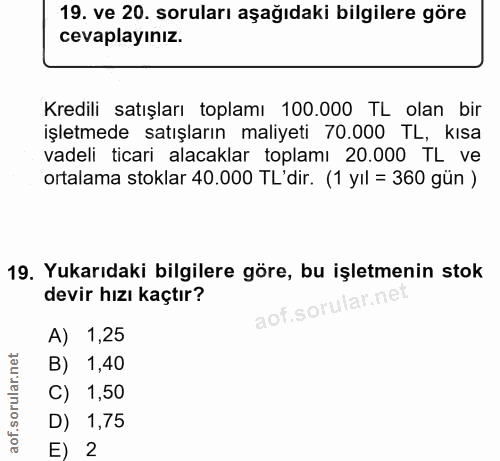 19. soru: ve 20. soruları aşağıdaki bilgilere göre cevaplayınız. Kredili satışları toplamı 100.000 TL olan bir işletmede satışl…