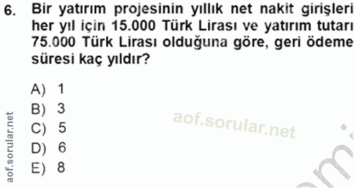 6. soru: Bir yatırım projesinin yıllık net nakit girişleri her yıl için 15.000 Türk Lirası ve yatırım tutarı 75.000 Türk Liras…