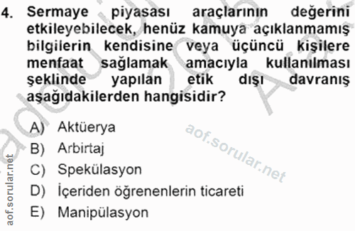 4. soru: Sermaye ‹ piyasası araçlarının değerini etkileyebilecek, henüz kamuya açıklanmamış bilgilerin kendisine veya üçüncü k…