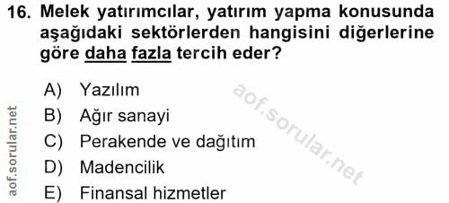 16. soru: Melek yatırımcılar, yatırım yapma konusunda aşağıdaki sektörlerden hangisini diğerlerine göre daha fazla tercih eder?…