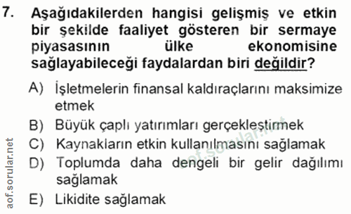7. soru: Aşağıdakilerden hangisi gelişmiş ve etkin bir şekilde faaliyet gösteren bir sermaye pıyasasının ülke ekonomisine sağl…