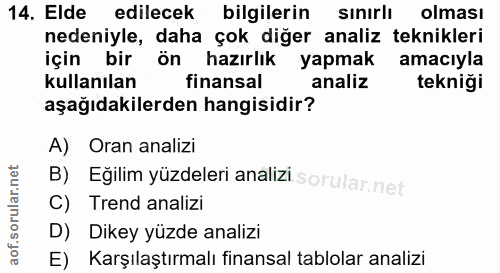 14. soru: Elde edilecek bilgilerin sinirli olması nedeniyle, daha çok diğer analiz teknikleri için bir ön hazırlık yapmak amacı…
