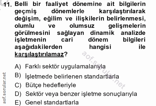 11. soru: Belli bir faaliyet dönemine ait bilgilerin geçmiş dönemlerle karşılaştırılarak değişim, eğilim ve ilişkilerin belirle…