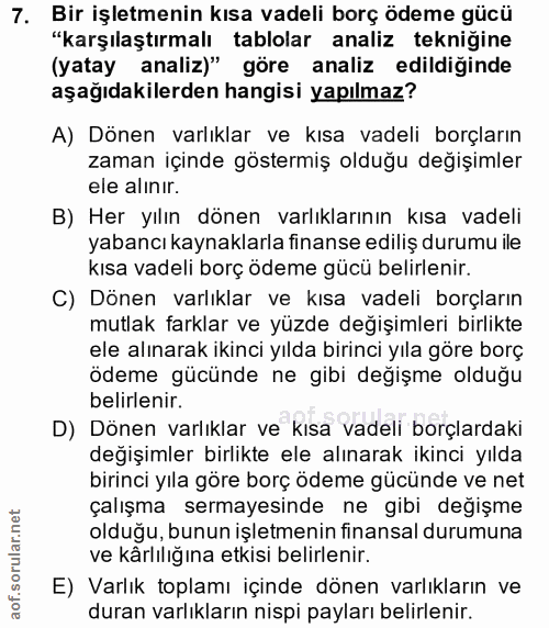 7. soru: Bir işletmenin kısa vadeli borç ödeme gücü "karşılaştırmalı tablolar analiz tekniğine (yatay analiz)" göre analiz edi…