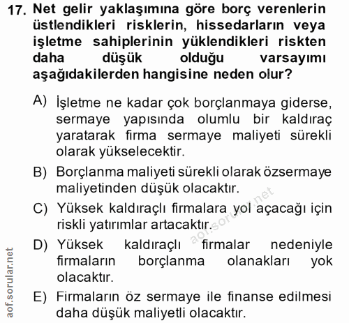 17. soru: Net gelir yaklaşımına göre borç verenlerin üstlendikleri risklerin, hissedarların veya işletme sahiplerinin yüklendik…