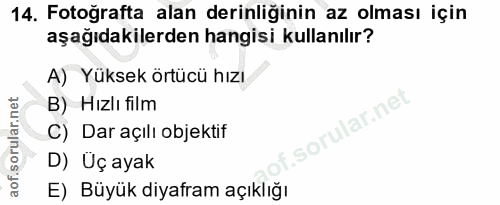 14. soru: Fotoğrafta alan derinliğinin az olması için aşağıdakilerden hangisi kullanılır? A) Yüksek örtücü hızı B) Hızlı film .…