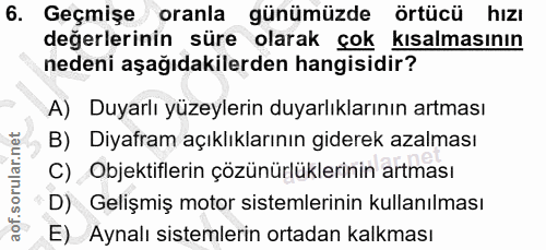 6. soru: Geçmişe oranla günümüzde örtücü hızı değerlerinin süre olarak çok kısalmasının nedeni aşağıdakilerden hangisidir? A)…