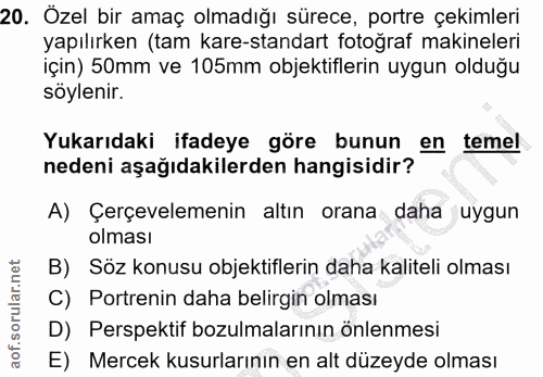 20. soru: Özel bir amaç olmadığı sürece, portre çekimleri yapılırken (tam kare-standart fotoğraf makineleri söylenir. Yukarıdak…