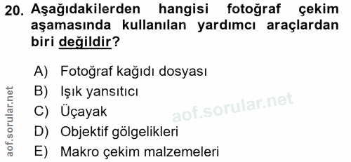20. soru: Aşağıdakilerden hangisi fotoğraf çekim aşamasında kullanılan yardımcı araçlardan biri değildir? A) Fotoğraf kağıdı do…