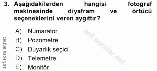 3. soru: Aşağıdakilerden hangisi fotoğraf makinesinde diyafram ve örtücü seçeneklerini veren aygıttır? A) Numaratör B) Pozomet…