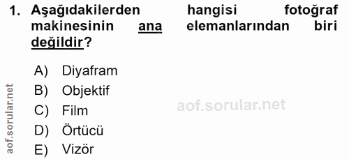 1. soru: Aşağıdakilerden hangisi fotoğraf makinesinin ana elemanlarından biri değildir? A) Diyafram rular.net B) Objektif C) F…
