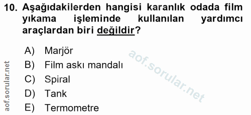 10. soru: Aşağıdakilerden hangisi karanlık odada film yıkama işleminde kullanılan yardımcı araçlardan biri değildir? A) Marjör…