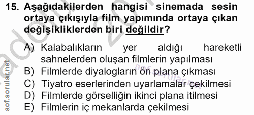 15. soru: Aşağıdakilerden hangisi sinemada sesin ortaya çıkışıyla film yapımında ortaya çıkan değişikliklerden biri değildir? A…