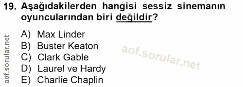 19. soru: Aşağıdakilerden hangisi sessiz sinemanın oyuncularından biri değildir? A) Max Linder B) Buster Keaton C) Clark Gable…
