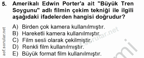 5. soru: Amerikalı Edwin Porter'a ait "Büyük Tren Soygunu" adlı filmin çekim tekniği ile ilgili aşağıdaki ifadelerden hangisi…