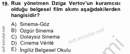 19. soru: Rus yönetmen Dziga Vertov'un kuramcısı olduğu belgesel film akımı aşağıdakilerden hangisidir? A) Sinema-Göz B) Ozgür…