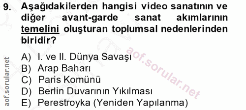 9. soru: Aşağıdakilerden hangisi video sanatının ve diger avant-garde sanat akımlarının temelini oluşturan toplumsal nedenleri…