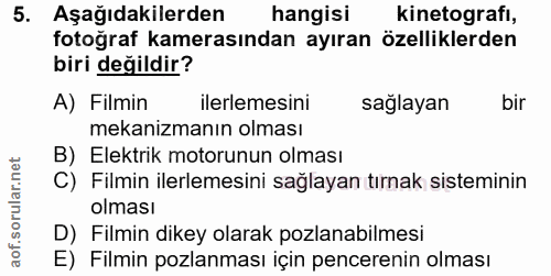 5. soru: Aşağıdakilerden hangisi kinetografı, fotoğraf kamerasından ayıran özelliklerden biri değildir? A) Filmin ilerlemesini…