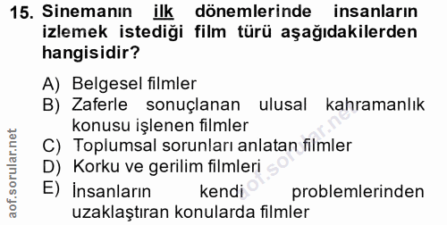 15. soru: Sinemanın ilk dönemlerinde insanların izlemek istediği film türü aşağıdakilerden hangisidir? A) Belgesel filmler B) Z…