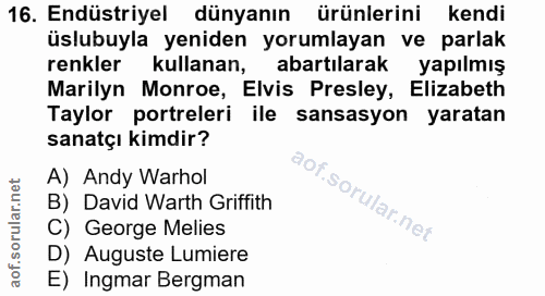 16. soru: Endüstriyel dünyanın ürünlerini kendi üslubuyla yeniden yorumlayan ve parlak renkler kullanan, abartılarak yapılmış M…