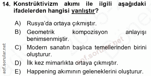 14. soru: Konstrüktivizm akımı ile ilgili aşağıdaki ifadelerden hangisi yanlıştır? A) Rusya'da ortaya çıkmıştır. B) Geometrik k…