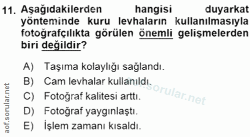 11. soru: Aşağıdakilerden hangisi duyarkat yönteminde kuru levhaların kullanılmasıyla fotoğrafçılıkta görülen önemli gelişmeler…