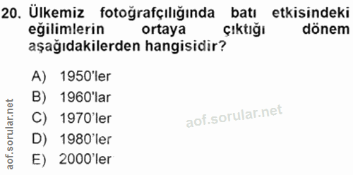 20. soru: Ülkemiz fotoğrafçılığında batı etkisindeki eğilimlerin ortaya çıktığı dönem aşağıdakilerden hangisidir?' A) 1950'ler…