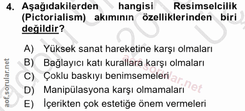 4. soru: Aşağıdakilerden hangisi Resimselcilik (Pictorialism) akımının özelliklerinden biri değildir? A) Yüksek sanat hareketi…