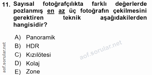 11. soru: Sayısal fotoğrafçılıkta farklı değerlerde pozlanmış en az uç totografin çekilmesini gerektiren teknik aşağıdakilerden…