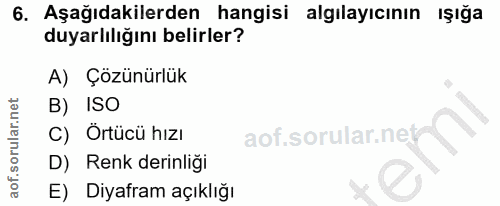 6. soru: Aşağıdakilerden hangisi algılayıcının ışığa duyarlılığını belirler? A) Çözünürlük B) ISO C) Örtücü hızı D) Renk derin…