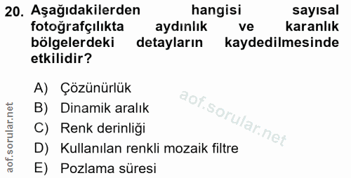 20. soru: Aşağıdakilerden hangisi sayısal fotoğrafçılıkta aydınlık ve karanlık bölgelerdeki detayların kaydedilmesinde etkilidi…