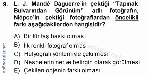 9. soru: L. J. Mandé Daguerre'in çektiği "Tapınak Bulvarından Görünüm" adlı fotoğrafin, Niépce'in çektiği fotoğraflardan öncel…