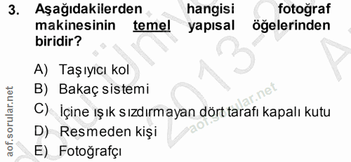 3. soru: Aşağıdakilerden hangisi fotoğraf makinesinin temel yapısal ögelerinden biridir? A) Taşıyıcı kol B) Bakaç sistemi C) İ…