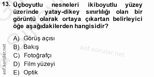13. soru: Uçboyutlu nesneleri kikiboyutlu yüzey üzerinde yatay-dikey sınırlılığı olan bir görüntü olarak ortaya çıkartan belirl…