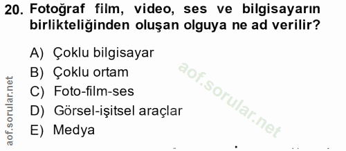 20. soru: Fotoğraf film, video, ses ve bilgisayarın birlikteliğinden oluşan olguya ne ad verilir? A) Çoklu bilgisayar B) Çoklu…