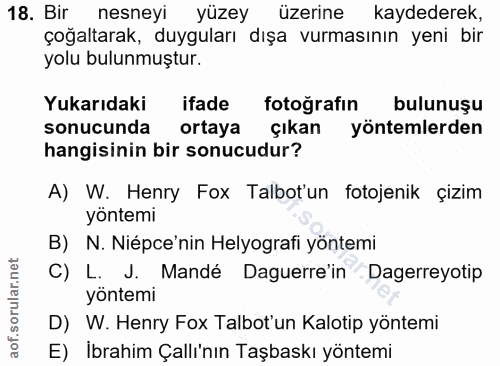18. soru: Bir nesneyi yüzey üzerine kaydederek, çoğaltarak, duyguları dışa vurmasının yeni bir yolu bulunmuştur. Yukarıdaki ifa…