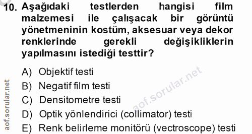 10. soru: Aşağıdaki testlerden hangisi film malzemesi ile çalışacak bir görüntü yönetmeninin kostüm, aksesuar veya dekor renkle…
