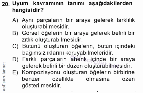 20. soru: Uyum kavramının tanımı aşağıdakilerden hangisidir? A) Aynı parçaların bir araya gelerek farklılık oluşturabilmesidir.…