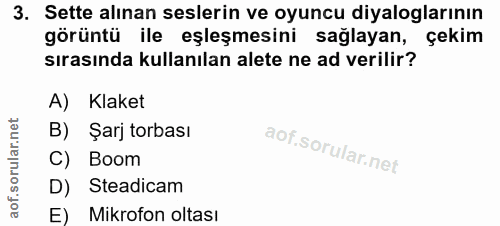 3. soru: Sette alınan seslerin ve oyuncu diyaloglarının görüntü ile eşleşmesini sağlayan, çekim sırasında kullanılan alete ne…
