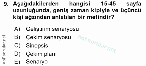 9. soru: Aşağıdakilerden hangisi 15-45 sayfa uzunluğunda, geniş zaman kipiyle ve üçüncü kişi ağzından anlatılan bir metindir?…
