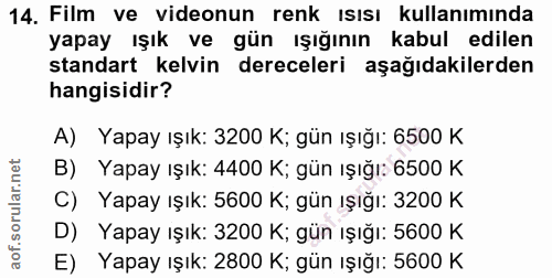 14. soru: Film ve videonun renk ısısı kullanımında yapay ışık ve gün ışığının kabul edilen standart kelvin dereceleri aşağıdaki…