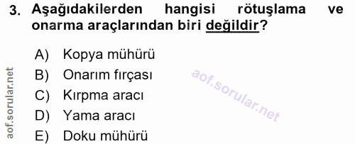 3. soru: Aşağıdakilerden hangisi rötuşlama ve onarma araçlarından biri değildir? A) Kopya mühürü B) Onarım fırçası C) Kırpma a…