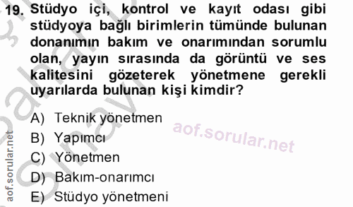 19. soru: Stüdyo içi, kontrol ve kayıt odası gibi stüdyoya bağlı birimlerin tümünde bulunan donanımın bakım ve onarımından soru…