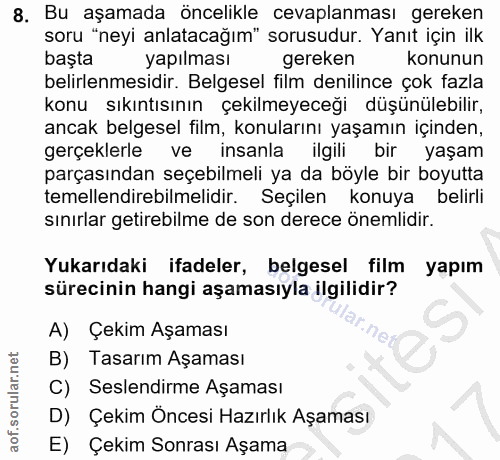 8. soru: Bu aşamada öncelikle cevaplanması gereken soru "neyi anlatacağım" sorusudur. Yanıt için ilk başta yapılması gereken k…
