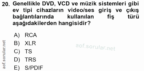 20. soru: Genellikle DVD, VCD ve müzik sistemleri gibi ev tipi cihazların video/ses giriş ve çıkış bağlantılarında kullanılan f…