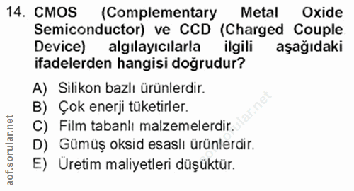 14. soru: CMOS (Complementary Metal Oxide Semiconductor) ve CCD (Charged Couple Device) algılayıcılarla ilgili aşağıdaki ifadel…