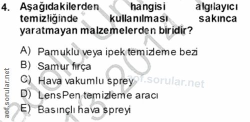 4. soru: Aşağıdakilerden hangisi algılayıcı temizliginde kullanılması sakınca yaratmayan malzemelerden biridir? A) Pamuklu vey…